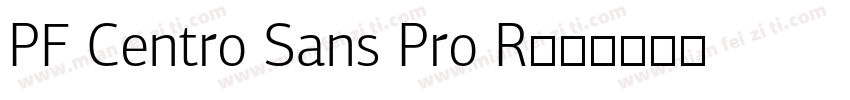 PF Centro Sans Pro R字体转换